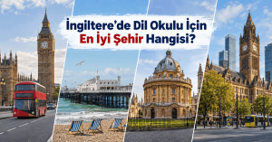 İngiltere’de dil okulu için en iyi şehir seçenekleri