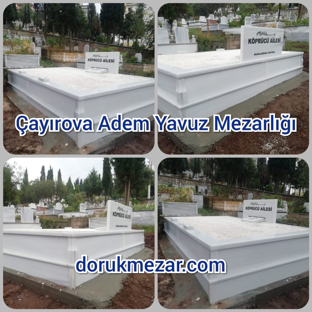 Gebze Çayırova Adem Yavuz Mezar Taşı Yapımı Köprücü Ailesi