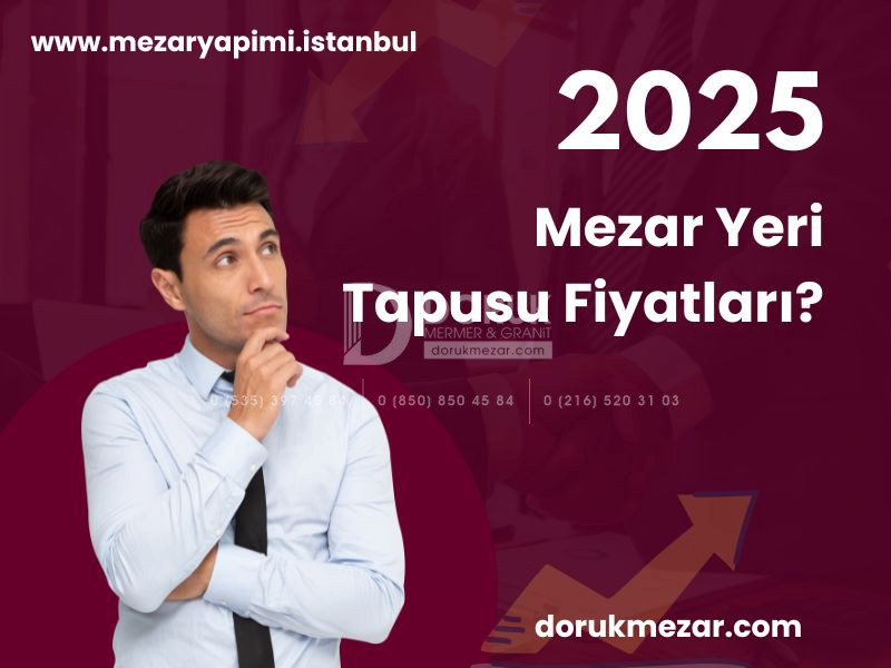 2025 mezar yeri tapusu-fiyatlari