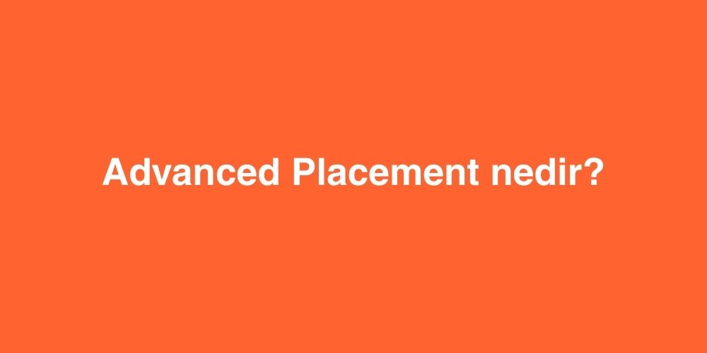 advanced placement nedir 1