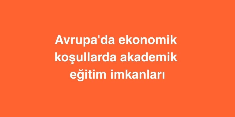 avrupada ekonomik kosullarda akademik egitim imkanlari 1