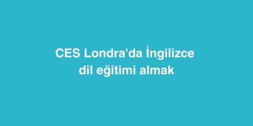 CES Londra'da İngilizce Dil Eğitimi Almak 610 ces londrada ingilizce dil egitimi almak 500x250 1
