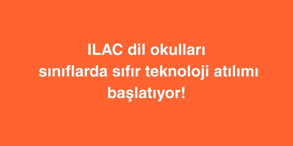 ILAC Dil Okulları, Sınıflarda Sıfır Teknoloji Atılımı Başlatıyor! 1 neden kanadada egitim 1 1
