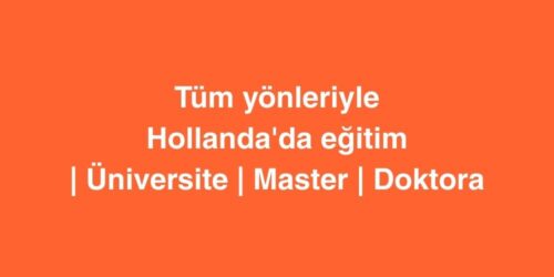 Tüm Yönleriyle Hollanda'da Eğitim | Üniversite | Master | Doktora 645 tum yonleriyle hollandada egitim universite master doktora 500x250 1