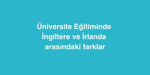 Üniversite Eğitiminde İngiltere ve İrlanda Arasındaki Farklar 660 universite egitiminde ingiltere ve irlanda arasindaki farklar 500x250 1