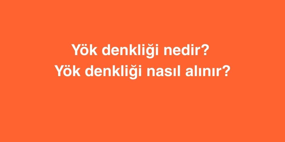 yok denkligi nedir yok denkligi nasil alinir 1