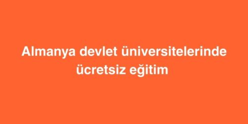 Almanya Devlet Üniversitelerinde Ücretsiz Eğitim Fırsatı 581 almanya devlet universitelerinde ucretsiz egitim firsati 500x250 1