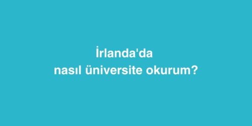 İrlanda'da Nasıl Üniversite Okurum? 565 irlandada nasil universite okurum 500x250 1