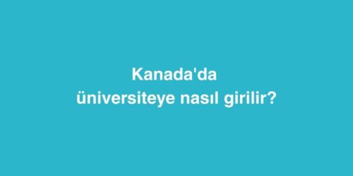 Kanada'da Üniversiteye Nasıl Girilir? 561 kanadada universiteye nasil girilir 500x250 1