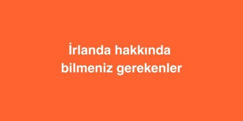 İrlanda Hakkında Bilmeniz Gerekenler 550 irlanda hakkinda bilmeniz gerekenler 500x250 1