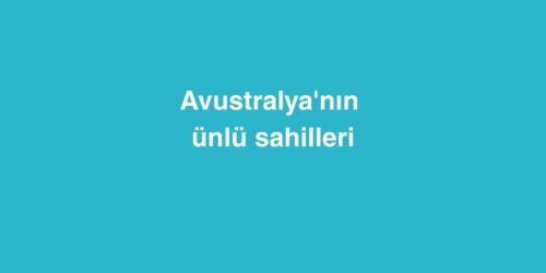 Avustralya'nın Ünlü Sahilleri 16 avustralyanin unlu sahilleri 500x250 1
