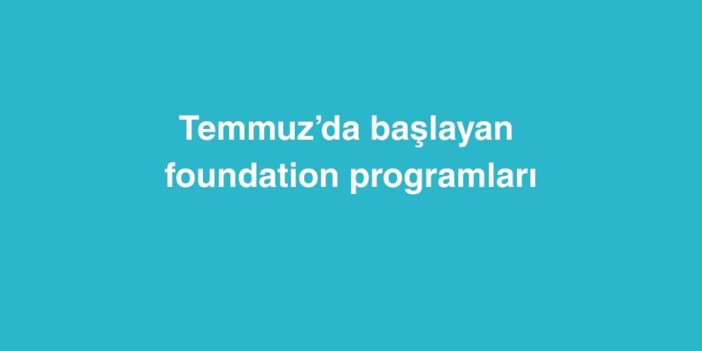 temmuzda baslayan foundation programlari 1024x512 1