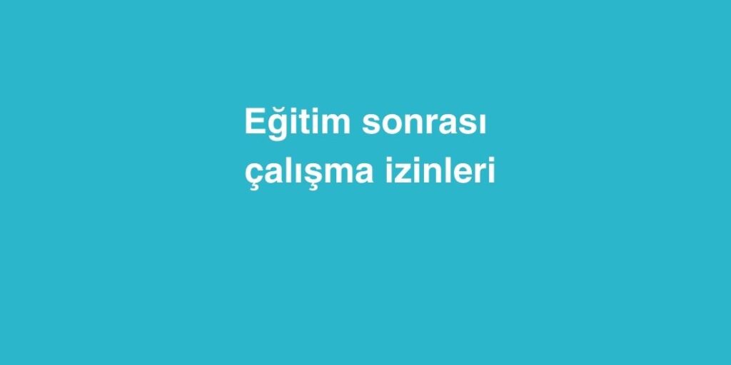 egitim sonrasi calisma izinleri 1024x512 1