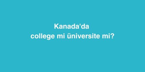 Kanada'da College Mi Üniversite Mi? 499 kanadada college mi universite mi 1 500x250 1