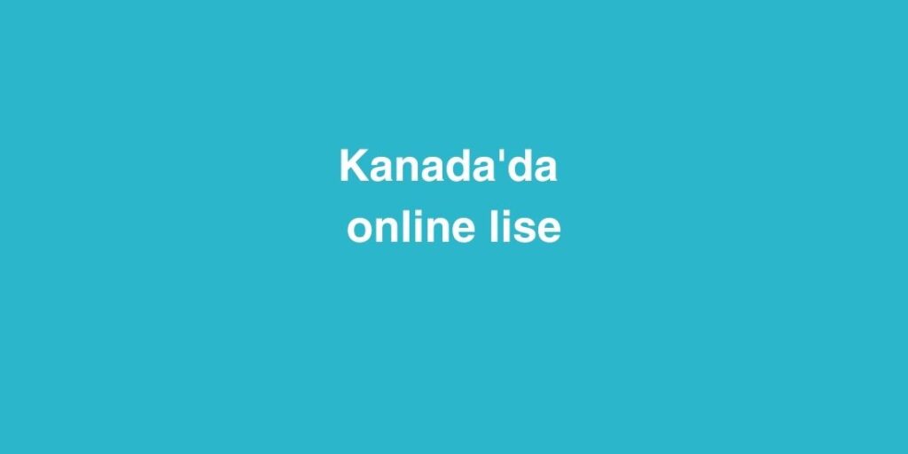 Kanada'da Online Lise 1 kanadada online lise 1024x512 1