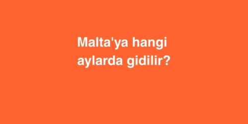 maltaya hangi aylarda gidilir 500x250 1