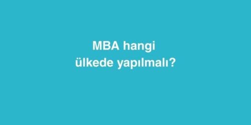 MBA Hangi Ülkede Yapılmalı? 497 mba hangi ulkede yapilmali 500x250 1