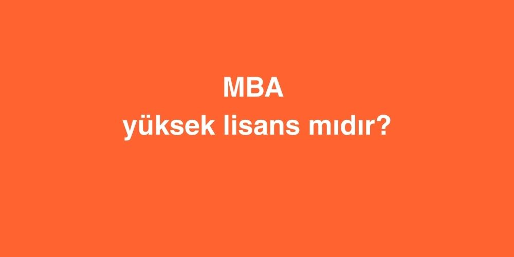 mba yuksek lisans midir 2 1