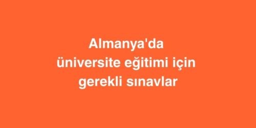 Almanya'da Üniversite Eğitimi İçin Gerekli Sınavlar 17 almanyada universite egitimi icin gerekli sinavlar 500x250 1