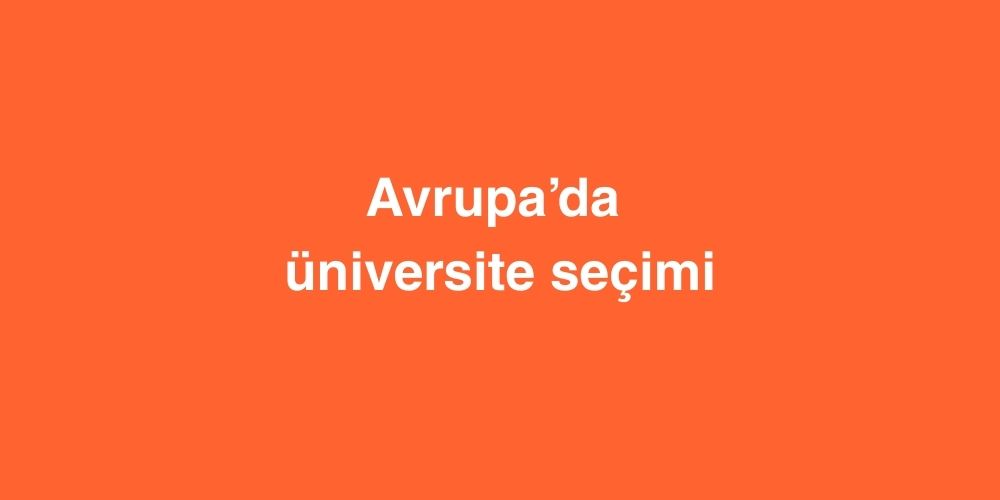 Avrupa’da üniversite seçimi 1 avrupada universite secimi 3 1