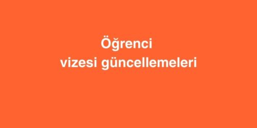 Öğrenci Vizesi Güncellemeleri 454 ogrenci vizesi guncellemeleri 500x250 1