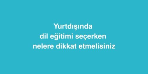 Yurtdışında Dil Eğitimi Seçerken Nelere Dikkat Etmelisiniz 453 yurtdisinda dil egitimi secerken nelere dikkat etmelisiniz 500x250 1