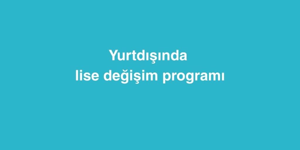 yurtdisinda lise degisim programi 1024x512 1