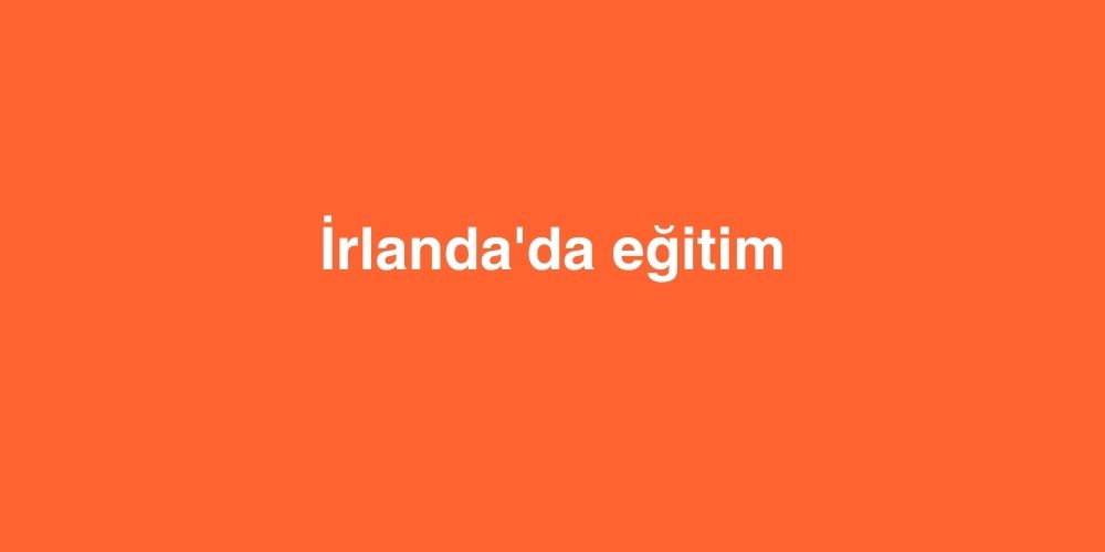 İrlanda'da Eğitim 1 irlandada egitim 1 1