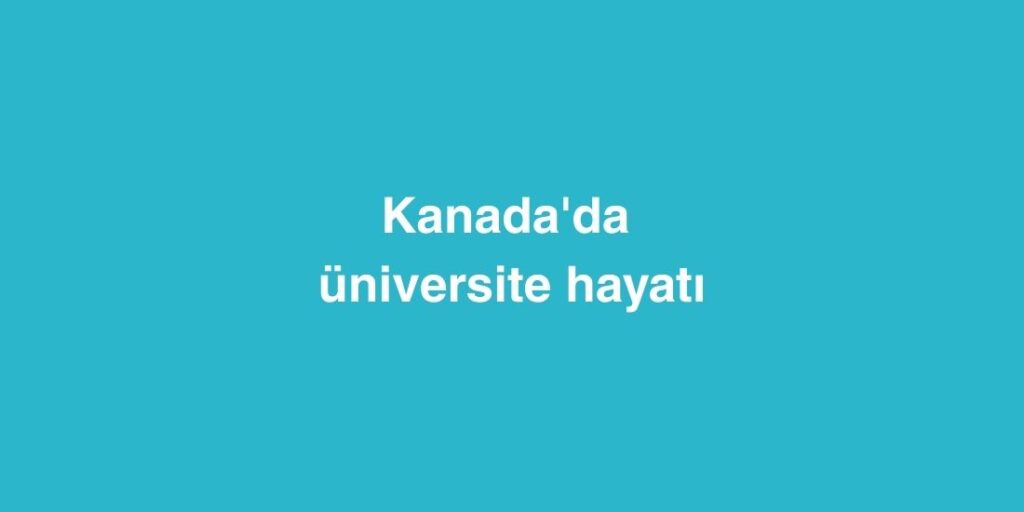 kanadada universite hayati 1024x512 1