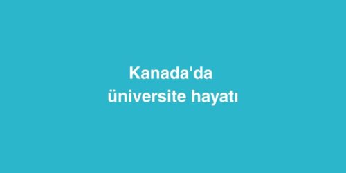 Kanada'da Üniversite Hayatı 413 kanadada universite hayati 500x250 1