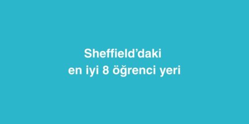 Sheffield’daki En İyi 8 Öğrenci Yeri 401 yurt disinda 3 ayda ingilizce ogrenilir mi 3 500x250 1