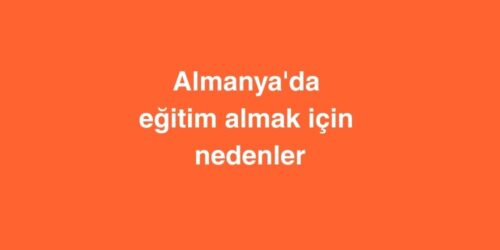 Almanya'da Eğitim Almak İçin Nedenler 360 almanyada egitim almak icin nedenler 500x250 1