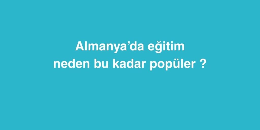 Almanya’da Eğitim: Neden Bu Kadar Popüler ? 1 almanyada egitim neden bu kadar populer 1024x512 1