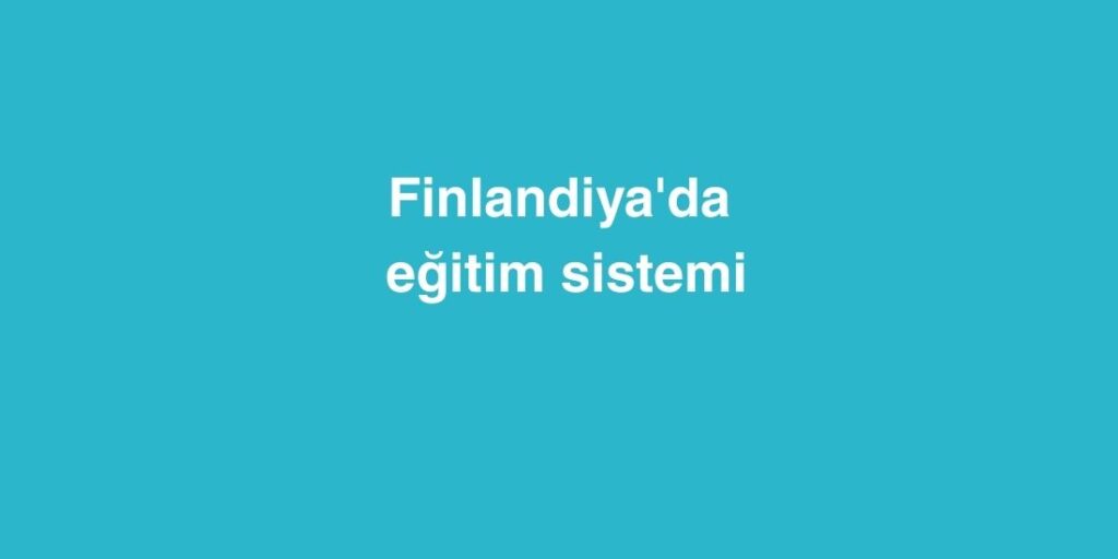 finlandiyada egitim sistemi 1024x512 1