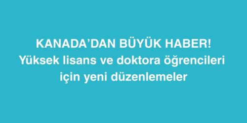 Kanada’dan Büyük Haber: Yüksek Lisans ve Doktora Öğrencileri İçin Yeni Düzenlemeler 357 kanadadan buyuk haber yuksek lisans ve doktora ogrencileri icin yeni duzenlemeler 500x250 1