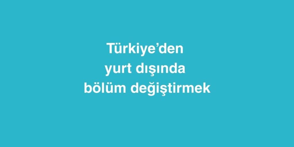 Türkiye’den Yurt Dışında Bölüm Değiştirmek 1 orange and white modern uxui designer linkedin banner 19 1024x512 1