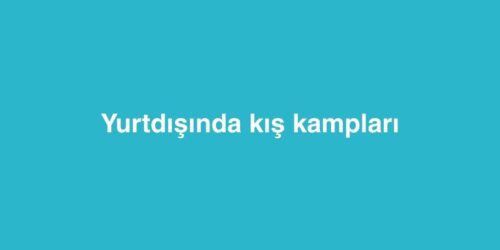 Yurtdışında Kış Kampları 343 yurtdisinda kis kamplari 3 500x250 1