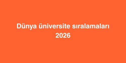 2026 Dünya Üniversite Sıralamaları 305 2026 dunya universite siralamalari 500x250 1