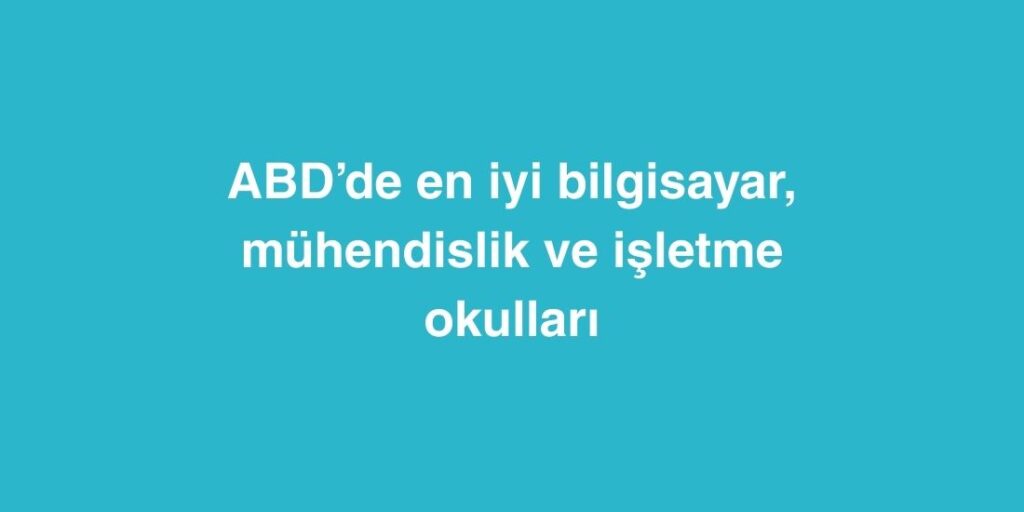 abdde en iyi bilgisayar muhendislik ve isletme okullari 1024x512 1