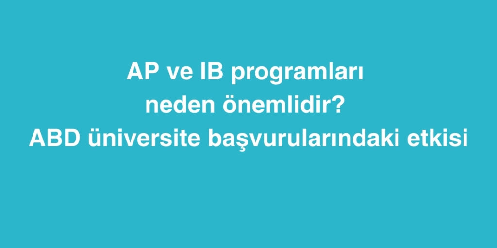 AP ve IB Programları Neden Önemlidir? ABD Üniversite Başvurularındaki Etkisi 1 ap ve ib programlari neden onemlidir abd universite basvurularindaki etkisi 1024x512 1
