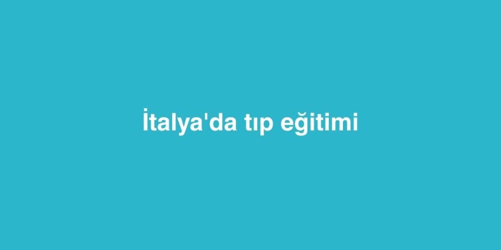 italyada tip egitimi 1024x512 1