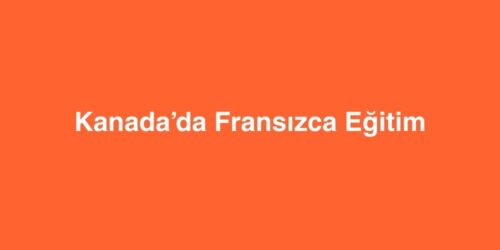 Kanada’da Fransızca Eğitim 320 kanadada fransizca egitim 500x250 1