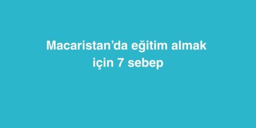 Macaristan’da Eğitim Almak İçin 7 Sebep 317 macaristanda egitim almak icin 7 sebep 500x250 1