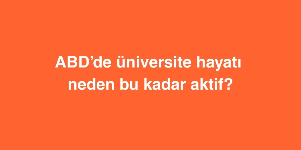 abdde universite hayati neden bu kadar aktif 1