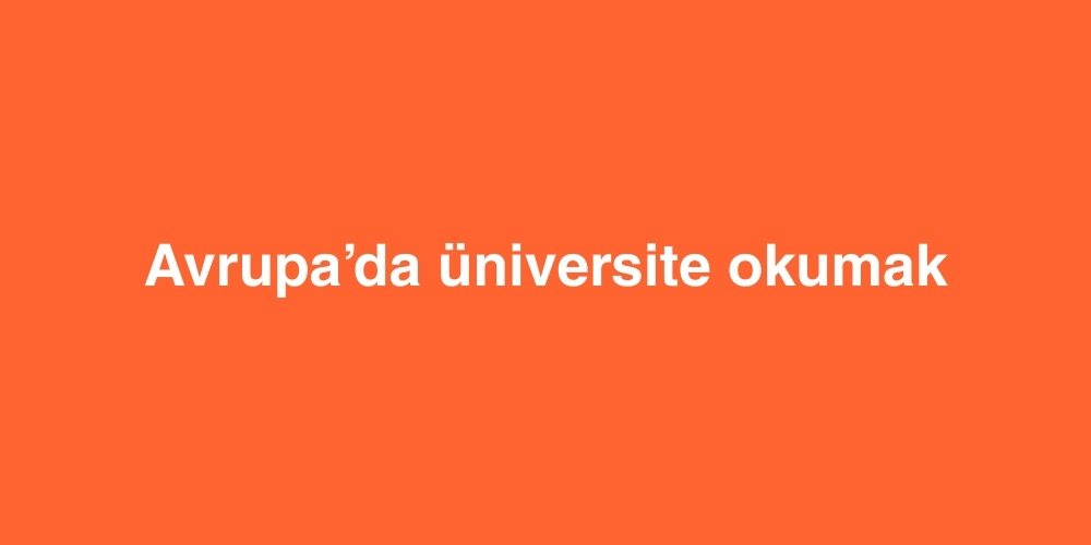 avrupada universite okumak 1