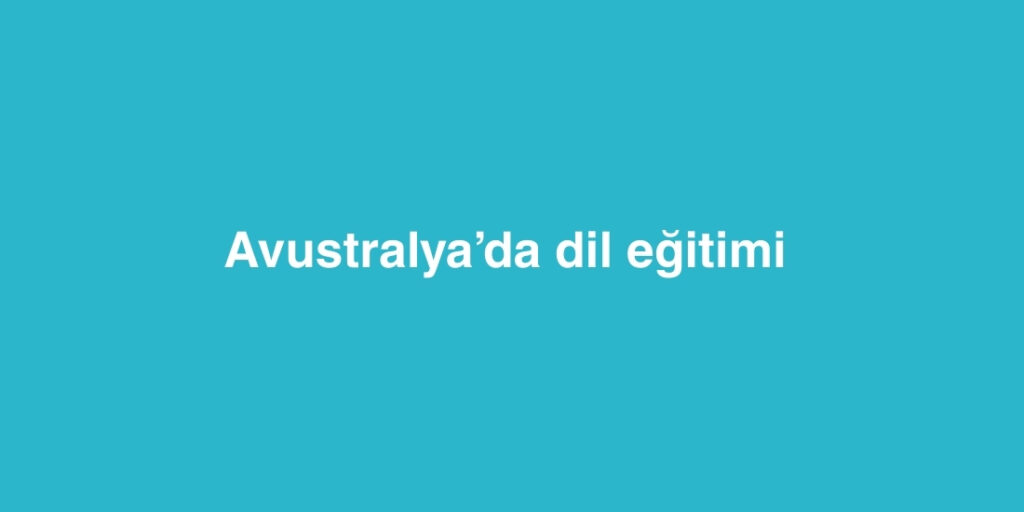 avustralyada dil egitimi 1024x512 1