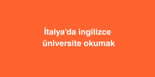 İtalya’da İngilizce Üniversite Okumak 249 italyada ingilizce universite okumak 500x250 1