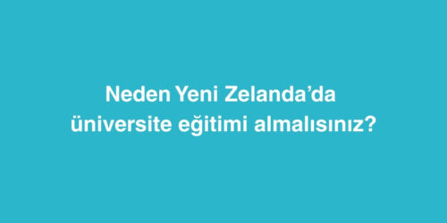 Neden Yeni Zelanda’da Üniversite Eğitimi Almalısınız? 280 neden yeni zelandada universite egitimi almalisiniz 500x250 1