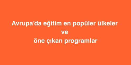 Avrupa’da Eğitim: En Popüler Ülkeler ve Öne Çıkan Programlar 214 avrupada egitim en populer ulkeler ve one cikan programlar 500x250 1