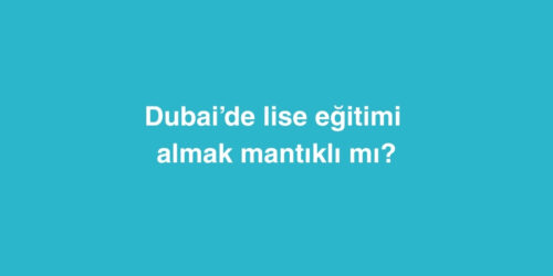 Dubai’de Lise Eğitimi Almak Mantıklı mı? 234 dubaide lise egitimi almak mantikli mi 500x250 1